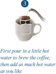 3. First pour in a little hot water to brew the coffee,then add as much hot water as you like